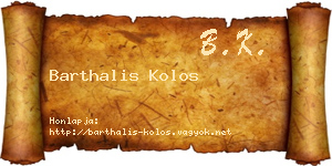 Barthalis Kolos névjegykártya